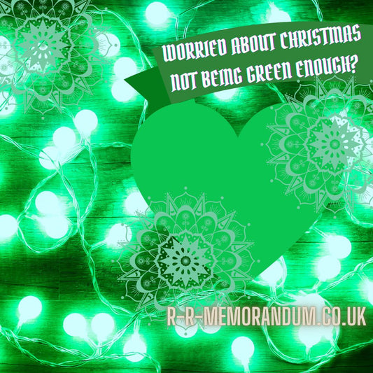 Green? For Christmas? Groundbreaking. (Actually!): R.R.Memorandum's Tips for a More Sustainable Holiday Season